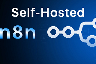 Why Self-Hosted n8n Hosting Is the Smarter Choice