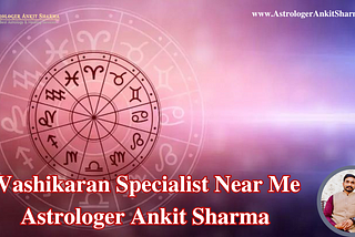 Vashikaran Specialist Near Me