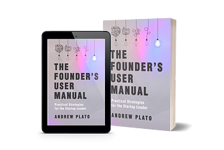 The Founder’s User Manual
