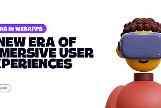 Integrating AI and Augmented Reality (AR) in WebApps: A New Era of Immersive User Experiences