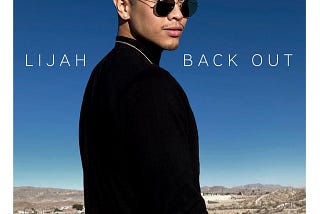 Lijah Lu Releases New Music Video for Hit Single ‘Back Out’