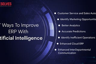 7 Ways To Improve ERP With Artificial Intelligence