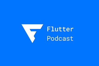 Flutter Dev Podcast #33 — Flutter Roadmap 2022