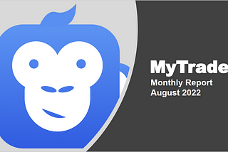 MyTrade August 2022 Monthly Report