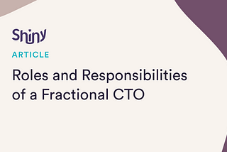 Roles and Responsibilities of a Fractional CTO