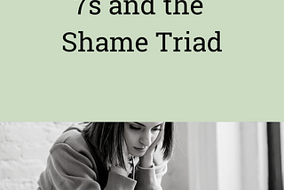 Enneagram 7s and the Shame Triad