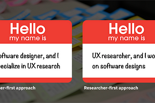 UX Researchers: everyday shifts to adopt a designer-first approach
