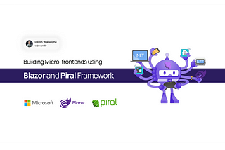 Building Micro-frontends using Blazor and Piral Framework⚡