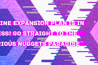 BBGO mine expansion plan is in progress! Go straight to the mysterious Nuggets Paradise