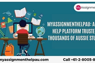 Myassignmenthelpau: A thesis help platform trusted by thousands of Aussie students