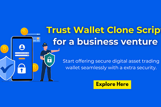 Trust Wallet Clone Script for a business venture