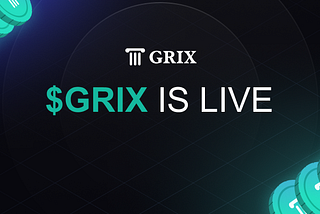 $GRIX Token is Now Live!