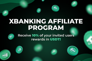 XBANKING affiliate (referral) program. Get 10% rewards!