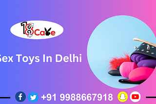 Looking For Sex Toys In Delhi | Call: 09988–667918