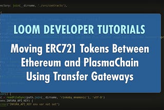 Moving ERC721 Tokens Between Ethereum and Basechain Using Transfer Gateways