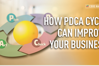 How the PDCA cycle can improve your business