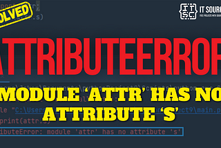 AttributeError: module ‘attr’ has no attribute ‘s’ [SOLVED]