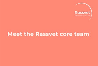 Meet the Rassvet core team!