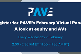 Register for PAVE’s February Virtual Panels: A look at equity and AVs