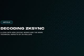 Decoding ZkSync