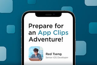Prepare for an App Clips Adventure!
