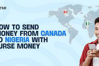 How To Send Money from Canada to Nigeria