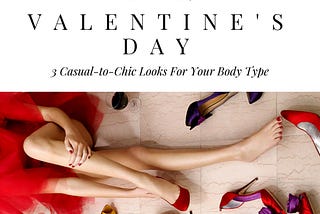 Valentine’s Day Styles to Flatter Every Figure