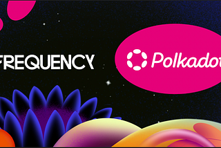 Frequency is now a parachain on Polkadot!