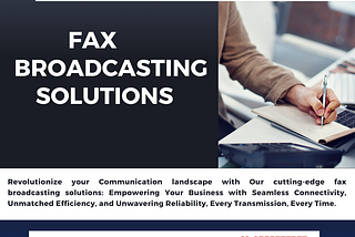 The Fax Broadcasting Blueprint: Elevating Communication Strategies