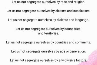 Let us Not Segregate Ourselves