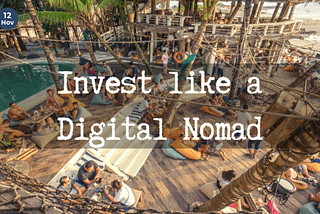 How to invest like a digital nomad?