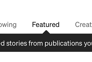 “Featured” Tab on the Medium Navigation Bar