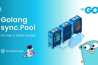 Golang sync.Pool is not a silver bullet