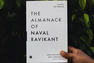 How to Be Rich — Naval Ravikant — Part 1