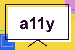 Icon of a presentation slide with the word “a11y” inside