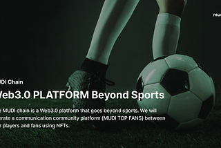 MUDI Chain — Web3.0 PLATFORM Beyond Sports