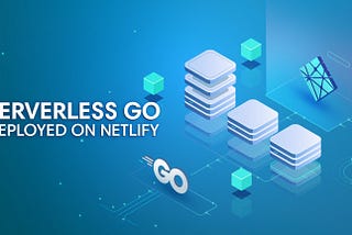 Deploy Serverless Golang Functions with Netlify