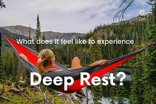 Uncover Deep Rest