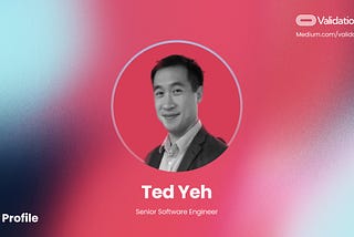 Team Profiles: Ted Yeh