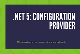 .NET 5: Configuration Provider