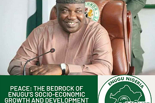 Peace: The bedrock of Enugu’s Socio-economic growth and development