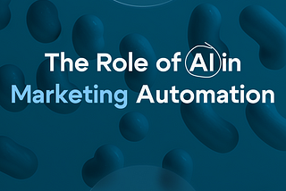 The Role of AI in Marketing Automation