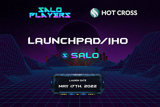 Salo Players Launch on Hot Cross Launchpad/IHO