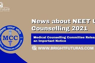 LATEST NEET-UG COUNSELLING NEWS 2021: MEDICAL