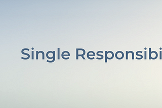 Single Responsibilty Prensibi