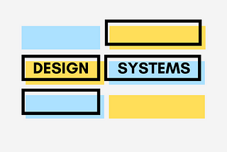 Design Systems — 4 Things I’ve learned so far (Part 1) creating one