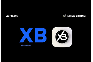 Xbanking’s Token, XB, Now Available on MEXC