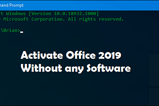 How to Activate Microsoft Office 2019 Without Product Key on Windows 10?