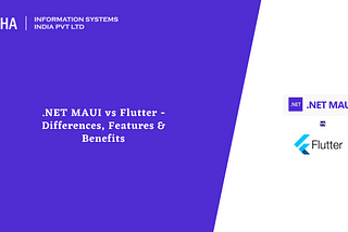 .NET MAUI vs Flutter — Differences, Features & Benefits