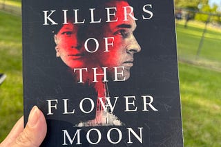 Killers of the Flower Moon — Book review